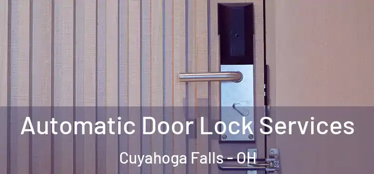 Automatic Door Lock Services Cuyahoga Falls - OH
