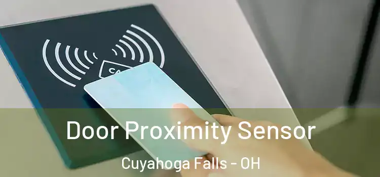 Door Proximity Sensor Cuyahoga Falls - OH