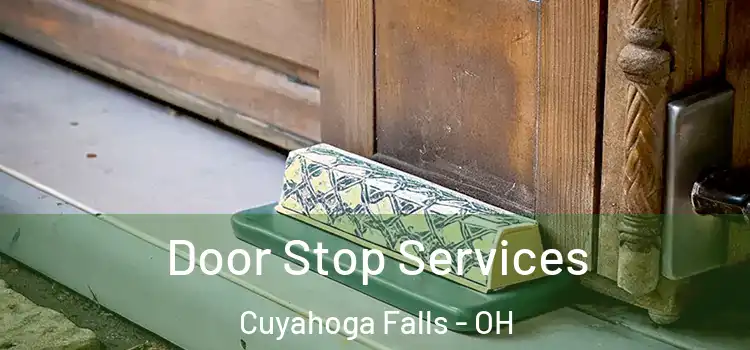 Door Stop Services Cuyahoga Falls - OH