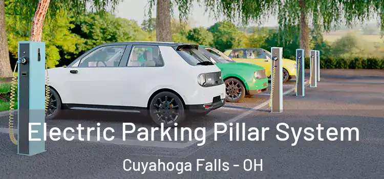 Electric Parking Pillar System Cuyahoga Falls - OH