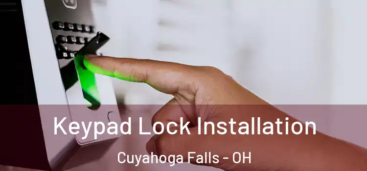 Keypad Lock Installation Cuyahoga Falls - OH