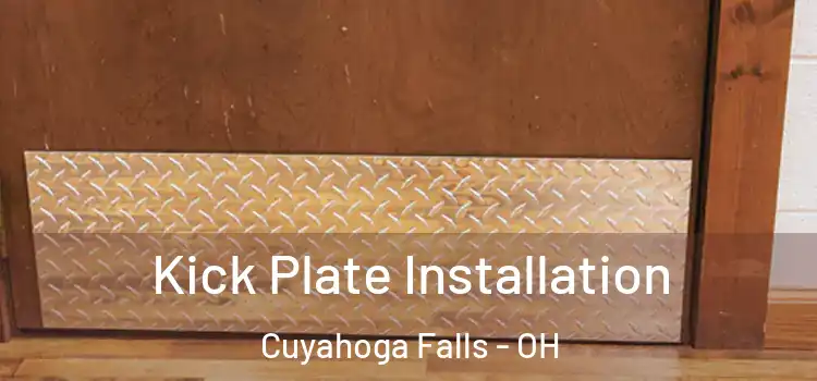 Kick Plate Installation Cuyahoga Falls - OH