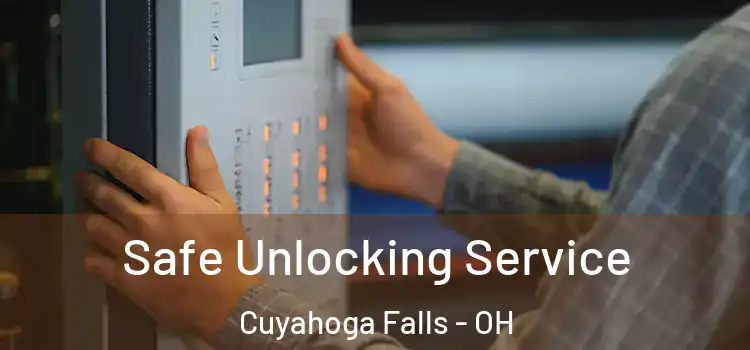 Safe Unlocking Service Cuyahoga Falls - OH