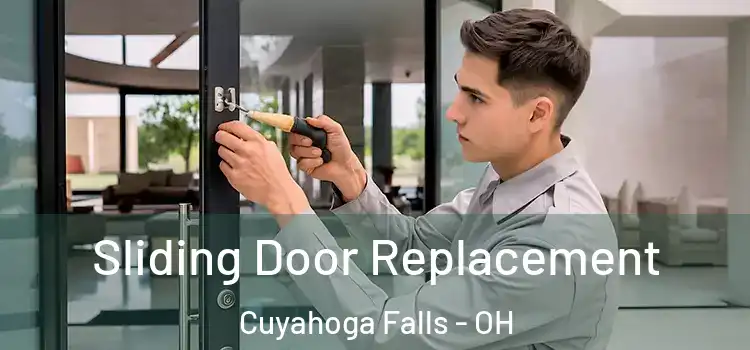 Sliding Door Replacement Cuyahoga Falls - OH