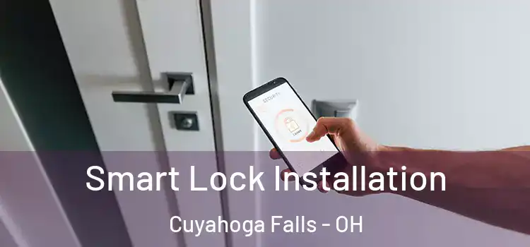 Smart Lock Installation Cuyahoga Falls - OH